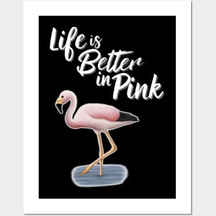 Flamingo Life Is Better In Pink Posters and Art